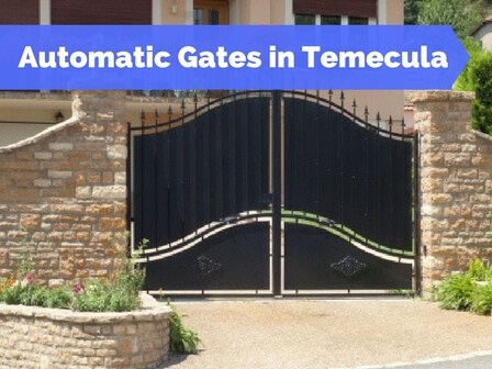Automatic Gates in Temecula